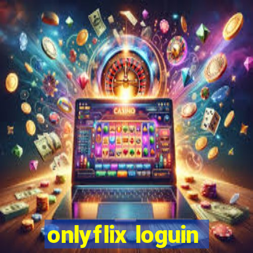 onlyflix loguin